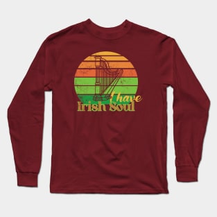 I have Irish Soul Long Sleeve T-Shirt